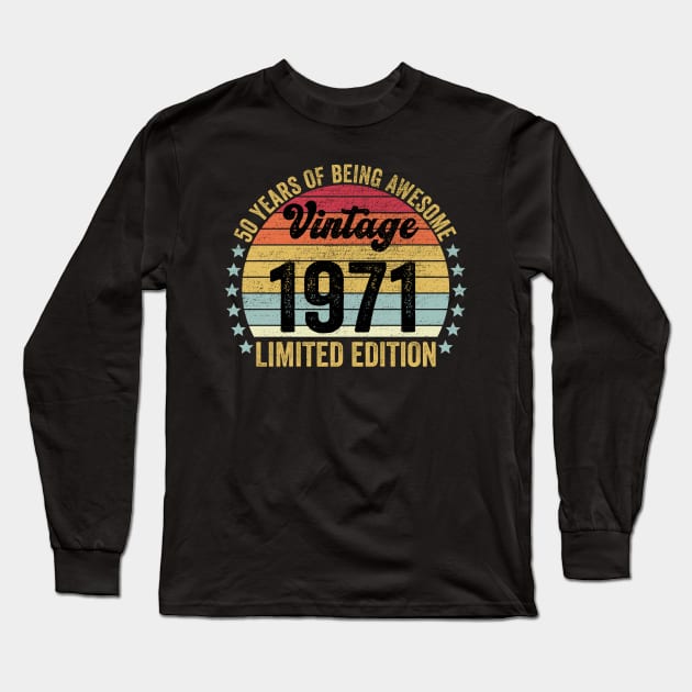 50th Birthday, 50 Year Old Gifts Vintage 1971 Limited Edition Long Sleeve T-Shirt by DragonTees